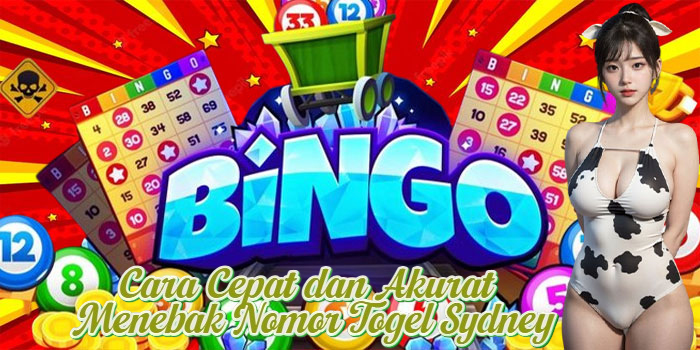 Cara Cepat dan Akurat Menebak Nomor Togel Sydney